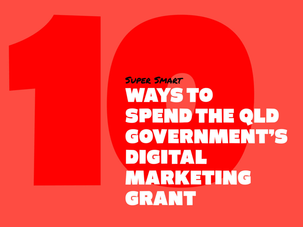10 Ways to Spend the QLD Government’s Digital Marketing Grant