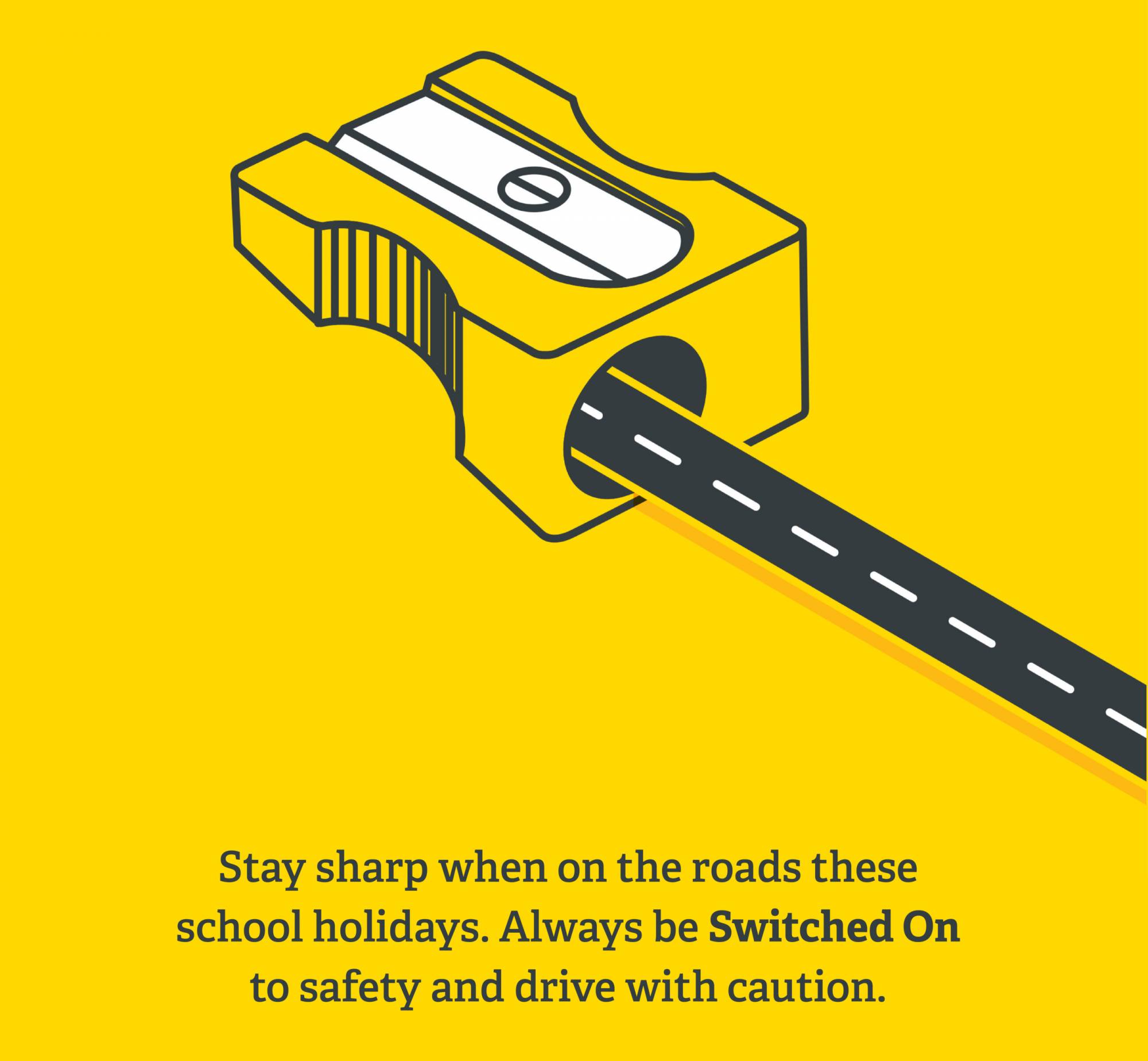 campaign creative for safety tip including sharpener with road going through like a tunnel.